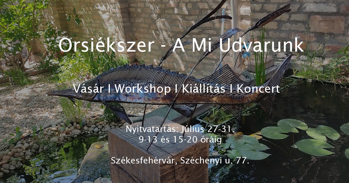 Orsiékszer – A Mi Udvarunk, kiállítás workshop és koncert várja az érdeklődőket